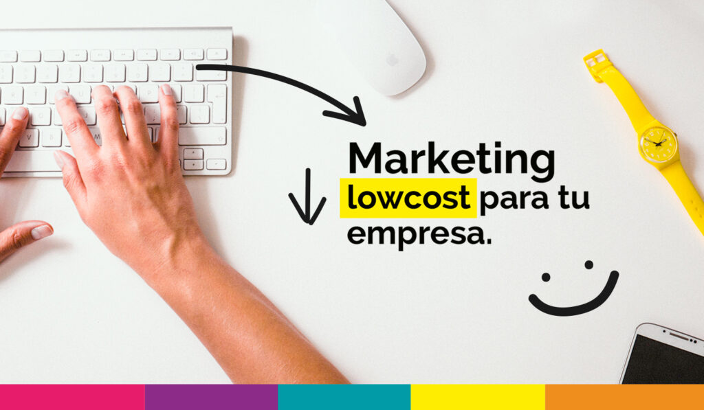 marketing lowcost 2 - Marketing low cost para tu empresa